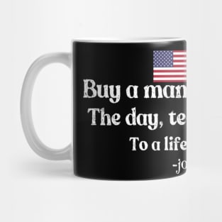 Buy a man eat fish the day teach man to life time Mug